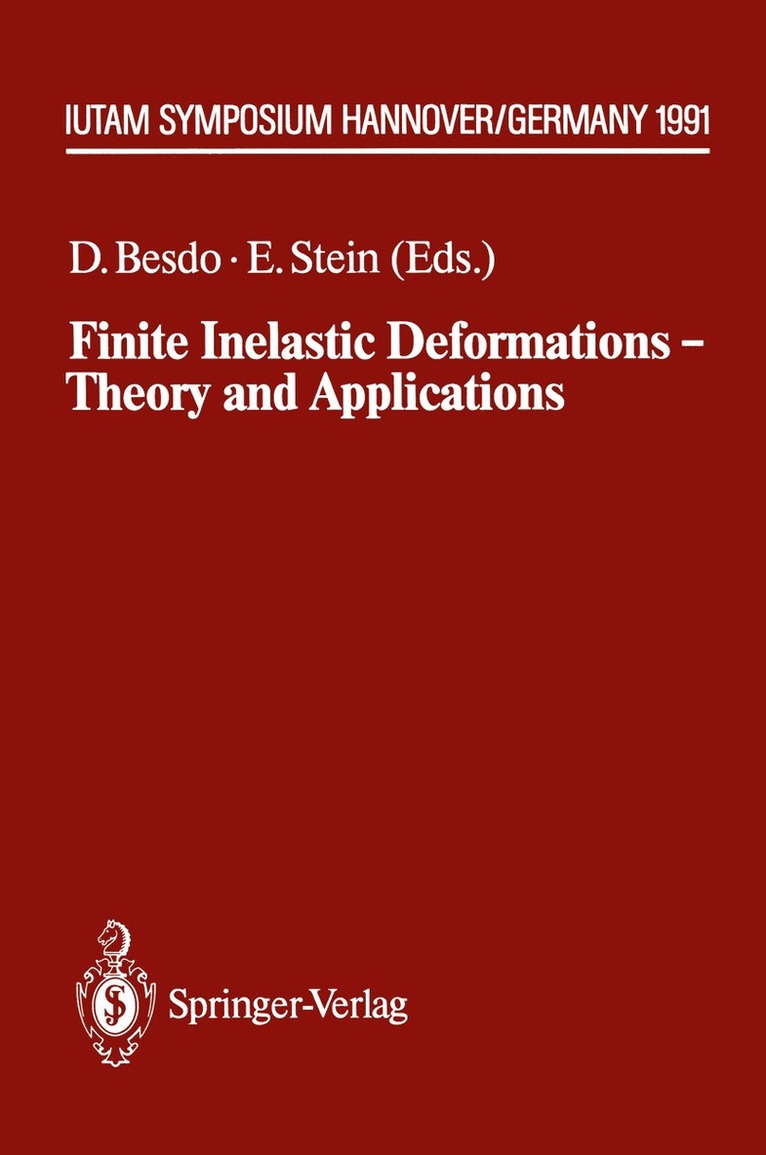 Dieter Besdo, Erwin Stein - Finite Inelastic Deformations — Theory and Applications, Häftad