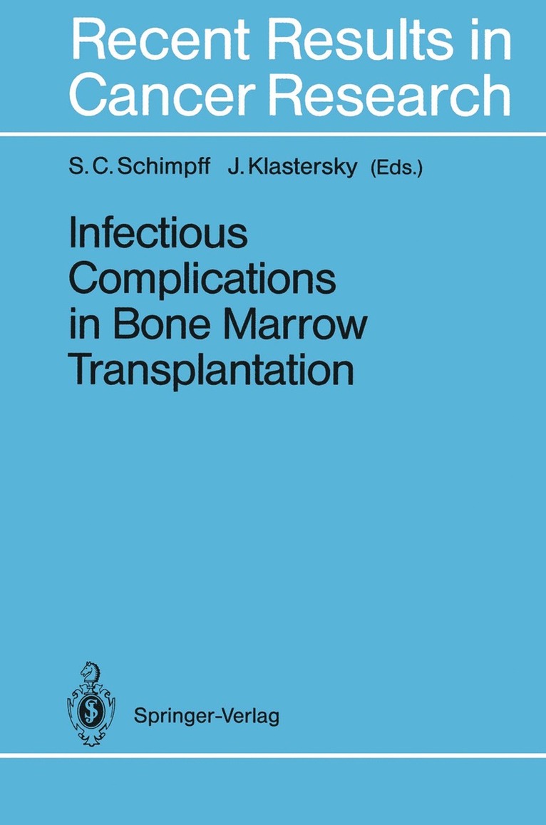 Stephen C. Schimpff, Jean Klastersky, Stephen Schimpff - Infectious Complications in Bone Marrow Transplantation, Häftad