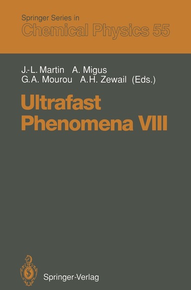 Jean-Louis Martin, Arnold Migus, Gerald A. Mourou, Ahmed H. Zewail - Ultrafast Phenomena VIII, Häftad