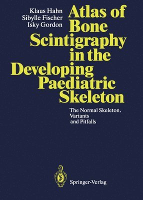 Atlas of Bone Scintigraphy in the Developing Paediatric Skeleton 1