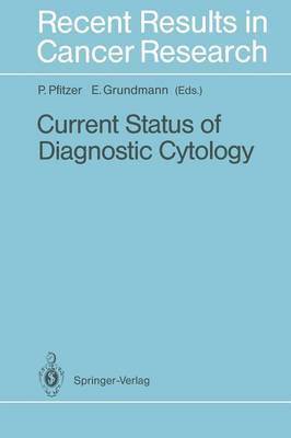 Peter Pfitzer, E. Grundmann - Current Status of Diagnostic Cytology, Häftad