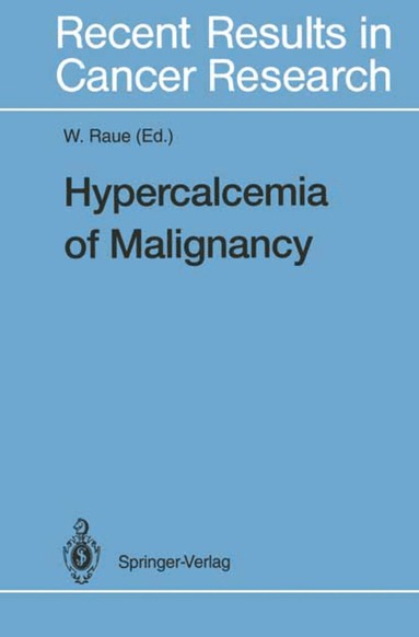 Friedhelm Raue - Hypercalcemia of Malignancy, Häftad