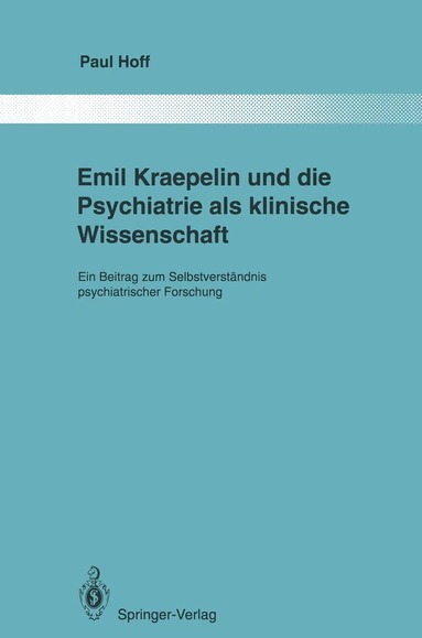 Paul Hoff - Emil Kraepelin und die Psychiatrie als klinische Wissenschaft, Häftad