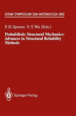 Probabilistic Structural Mechanics: Advances in Structural Reliability Methods 1