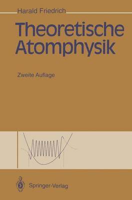 Theoretische Atomphysik 1