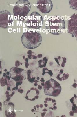 Molecular Aspects of Myeloid Stem Cell Development 1