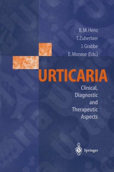 Beate M. Henz, Torsten Zuberbier, Jürgen Grabbe, Eugene Monroe - Urticaria, Häftad