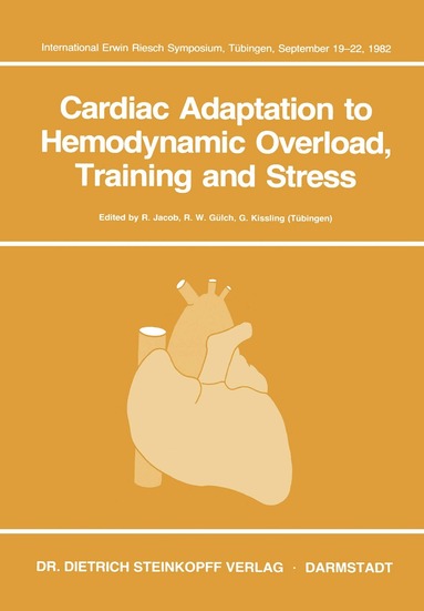 R. Jacob, R. Gülch, G. Kissling - Cardiac Adaptation to Hemodynamic Overload, Training and Stress, Häftad