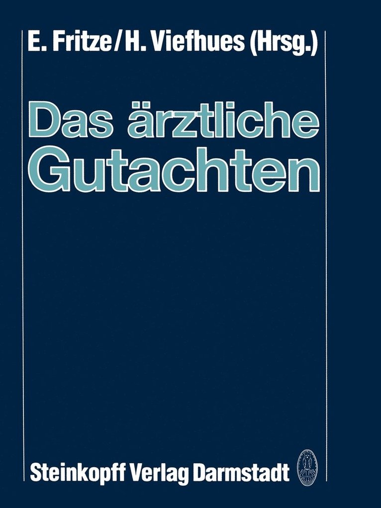 E. Fritze, H. Viefhues - Das ärztliche Gutachten, Häftad