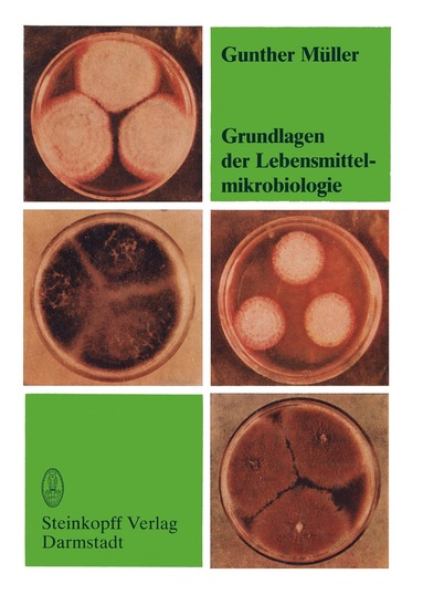 G. Müller - Grundlagen der Lebensmittelmikrobiologie, Häftad