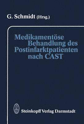G. Schmidt - Medikamentöse Behandlung des Postinfarktpatienten nach CAST, Häftad
