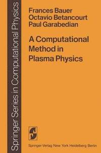 bokomslag A Computational Method in Plasma Physics