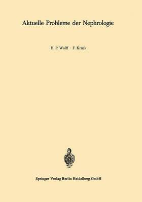 F. Krück, F. Kruck - Aktuelle Probleme der Nephrologie, Häftad