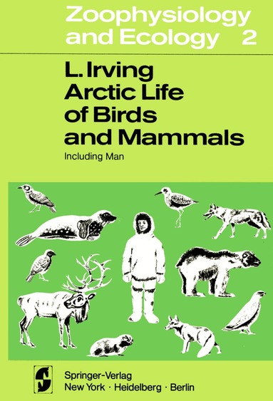 L. Irving - Arctic Life of Birds and Mammals, Häftad