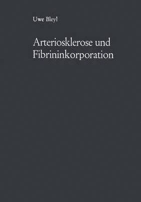 bokomslag Arteriosklerose und Fibrininkorporation