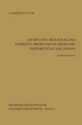 Lamberto Cesari - Asymptotic Behavior and Stability Problems in Ordinary Differential Equations, Häftad