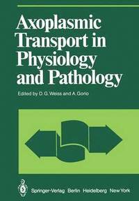 bokomslag Axoplasmic Transport in Physiology and Pathology