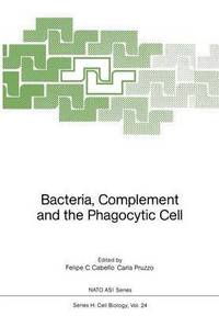 bokomslag Bacteria, Complement and the Phagocytic Cell