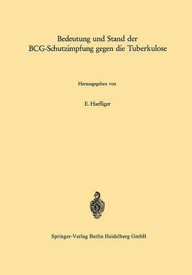 Bedeutung und Stand der BCG-Schutzimpfung gegen die Tuberkulose 1