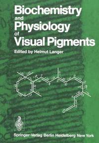 bokomslag Biochemistry and Physiology of Visual Pigments