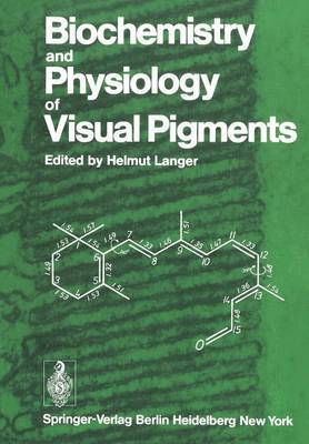 Helmut Langer - Biochemistry and Physiology of Visual Pigments, Häftad