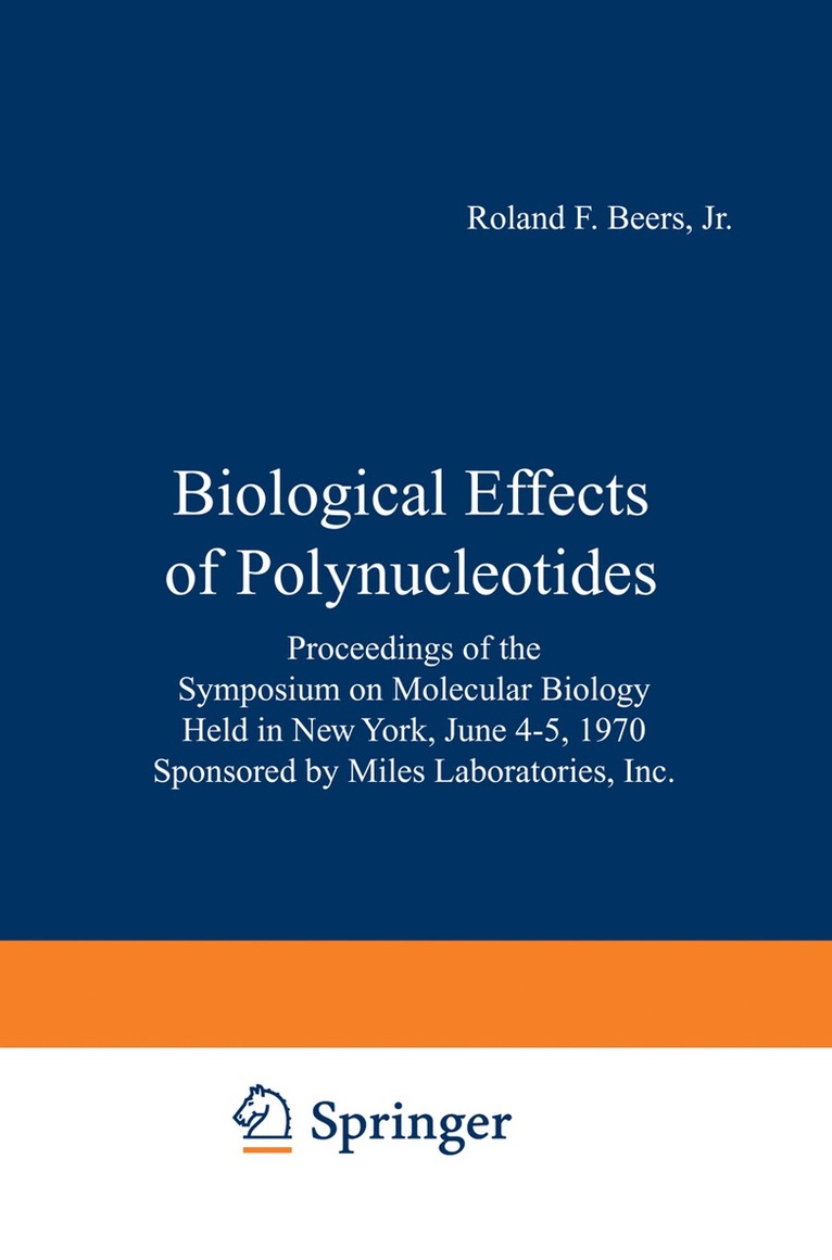 Roland F. Jr. Beers, W. Braun - Biological Effects of Polynucleotides, Häftad