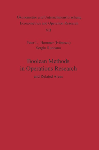P. L. Hammer, S. Rudeanu - Boolean Methods in Operations Research and Related Areas, Häftad