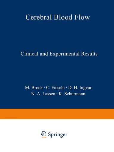 Mario Brock, C. Fieschi, D. H. Ingvar, N. A. Lassen, K. Schürmann - Cerebral Blood Flow, Häftad