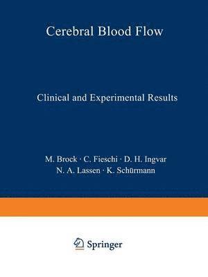 Mario Brock, C. Fieschi, D. H. Ingvar, N. A. Lassen, K. Schürmann - Cerebral Blood Flow, Häftad