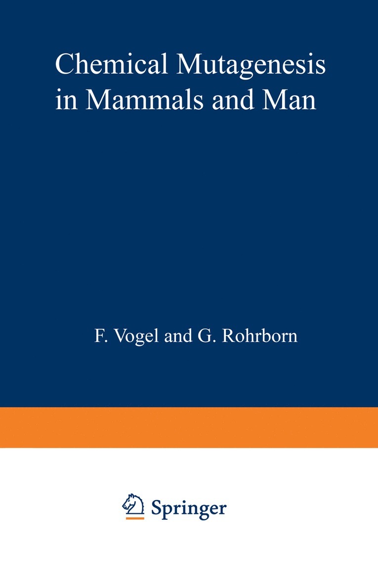 Chemical Mutagenesis in Mammals and Man 1