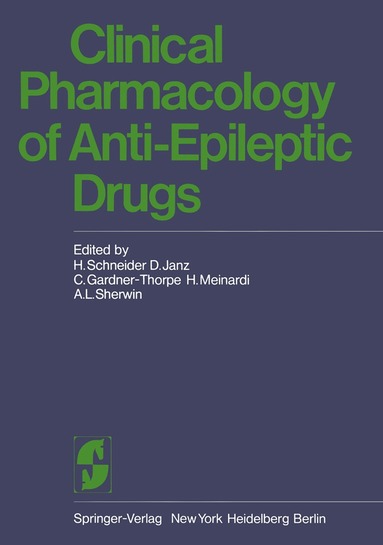 H. Schneider, D. Janz, C. Gardner - Thorpe, H. Meinardi, A. L. Sherwin - Clinical Pharmacology of Anti-Epileptic Drugs, Häftad