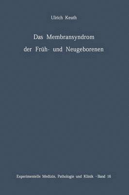 Das Membransyndrom der Früh- und Neugeborenen