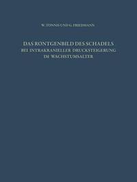bokomslag Das Rntgenbild des Schdels bei Intrakranieller Drucksteigerung im Wachstumsalter