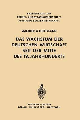 Walther G. Hoffmann - Das Wachstum der deutschen Wirtschaft seit der Mitte des 19. Jahrhunderts, Häftad