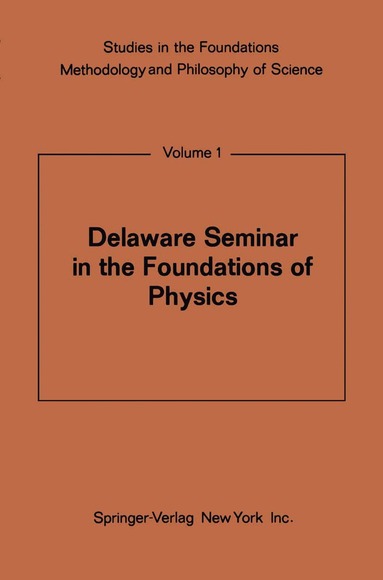 Mario Bunge - Delaware Seminar in the Foundations of Physics, Häftad