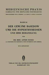 bokomslag Der Genuine Basedow und die Hyperthyreosen und ihre Behandlung