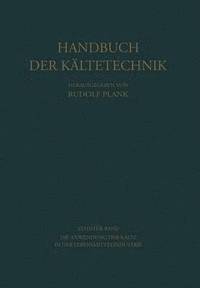 bokomslag Die Anwendung der Klte in der Lebensmittelindustrie