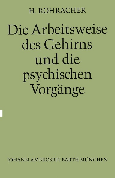 bokomslag Die Arbeitsweise des Gehirns und Die Psychischen Vorgänge