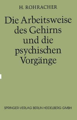 Die Arbeitsweise des Gehirns und Die Psychischen Vorgnge 1