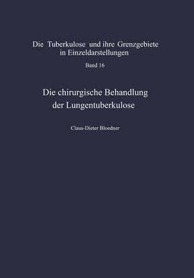 bokomslag Die chirurgische Behandlung der Lungentuberkulose