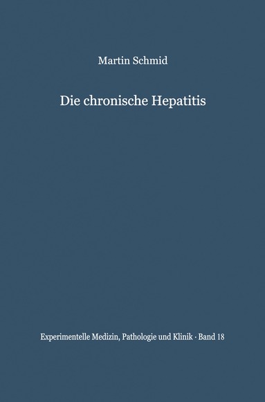 M. Schmid - Die chronische Hepatitis, Häftad