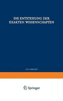 Die Entstehung der Exakten Wissenschaften