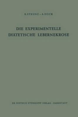 Die Experimentelle Ditetische Lebernekrose 1