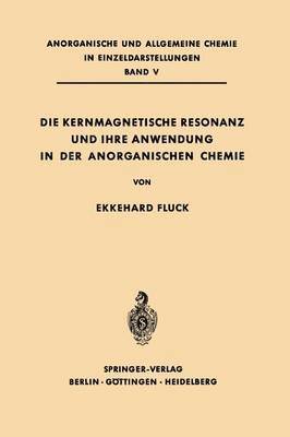 Die Kernmagnetische Resonanz und Ihre Anwendung in der Anorganischen Chemie