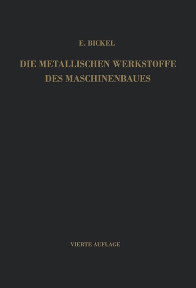 bokomslag Die Metallischen Werkstoffe des Maschinenbaues