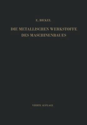 Die Metallischen Werkstoffe des Maschinenbaues 1