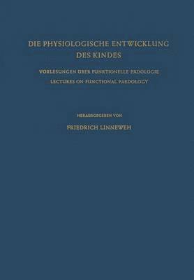Friedrich Linneweh - Die Physiologische Entwicklung des Kindes, Häftad