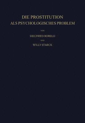 bokomslag Die Prostitution als Psychologisches Problem