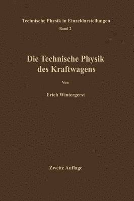 E. Wintergerst - Die Technische Physik des Kraftwagens, Häftad