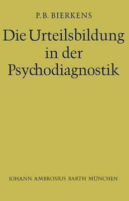 Die Urteilsbildung in der Psychodiagnostik 1